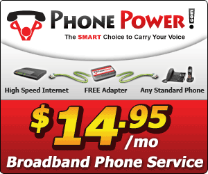 Phone Power Broadband Phone Service $14.95/month
